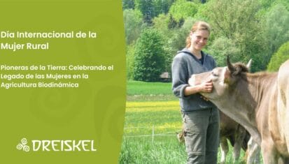 Dreiskel Biodinámica - Pioneras de la Tierra: el Legado de las Mujeres en la Agricultura Biodinámica