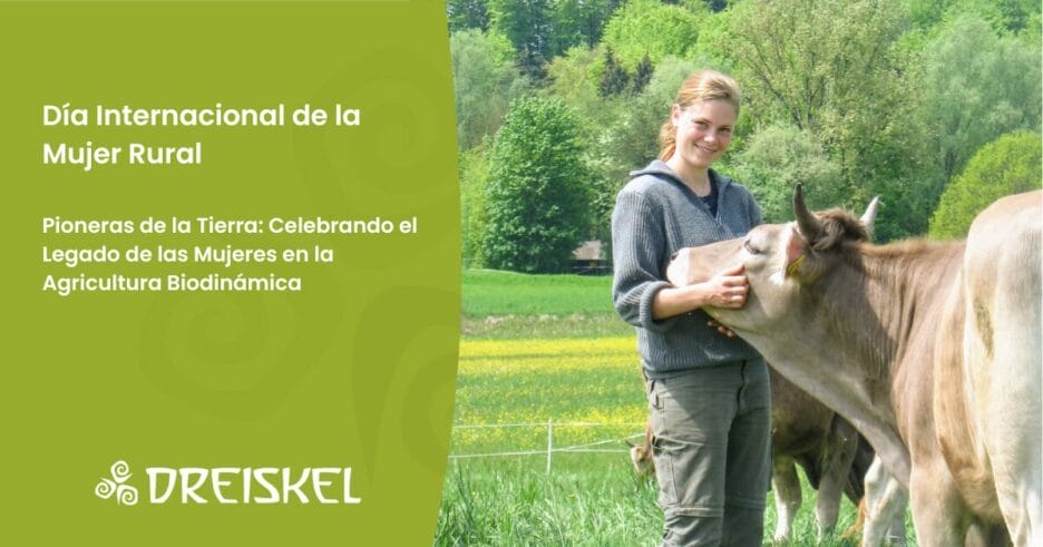 Dreiskel Biodinámica - Pioneras de la Tierra: el Legado de las Mujeres en la Agricultura Biodinámica