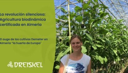 La revolución silenciosa: Agricultura biodinámica certificada en Almería